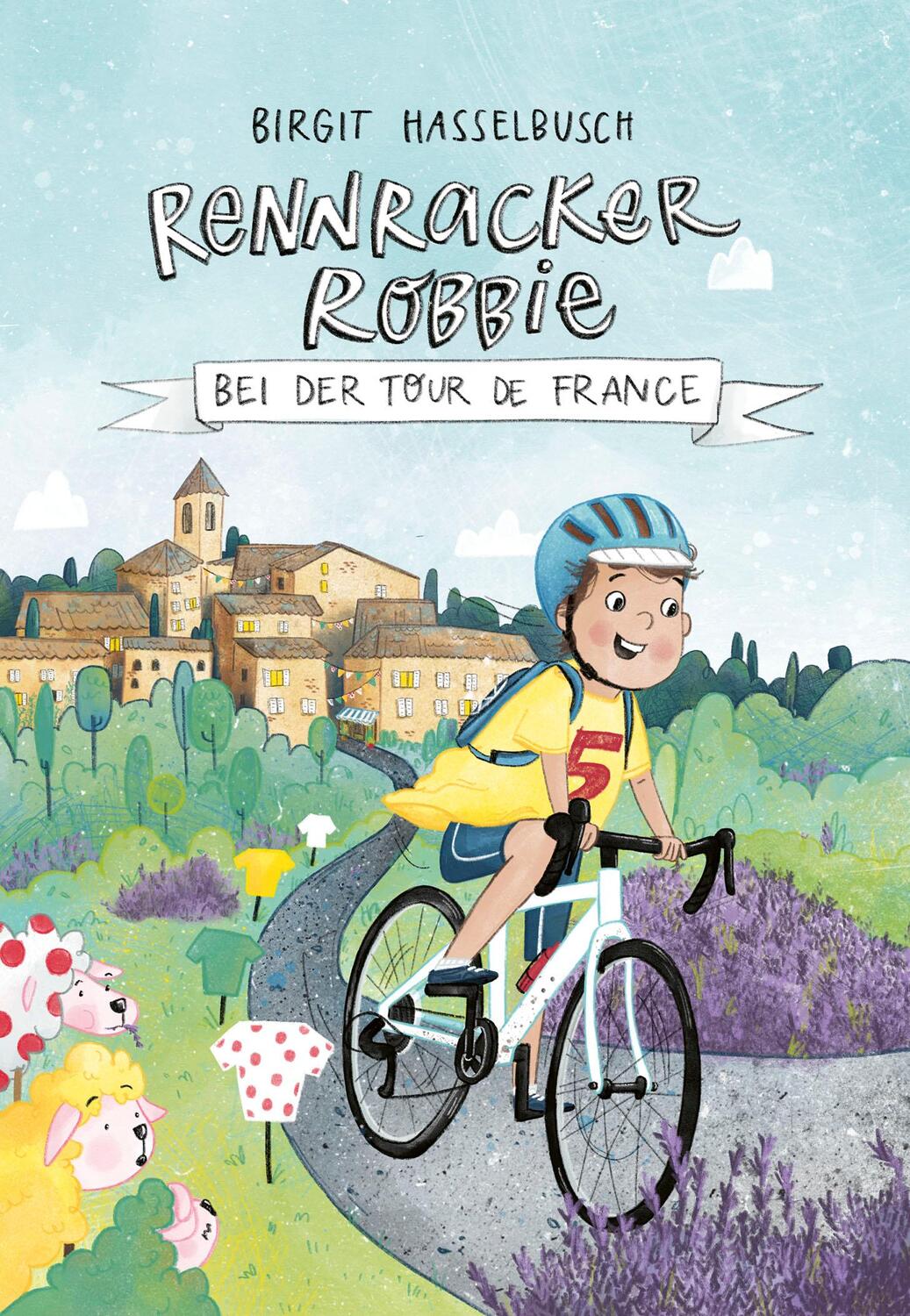 Cover: 9783957260901 | Rennracker Robbie bei der Tour de France | Birgit Hasselbusch | Buch