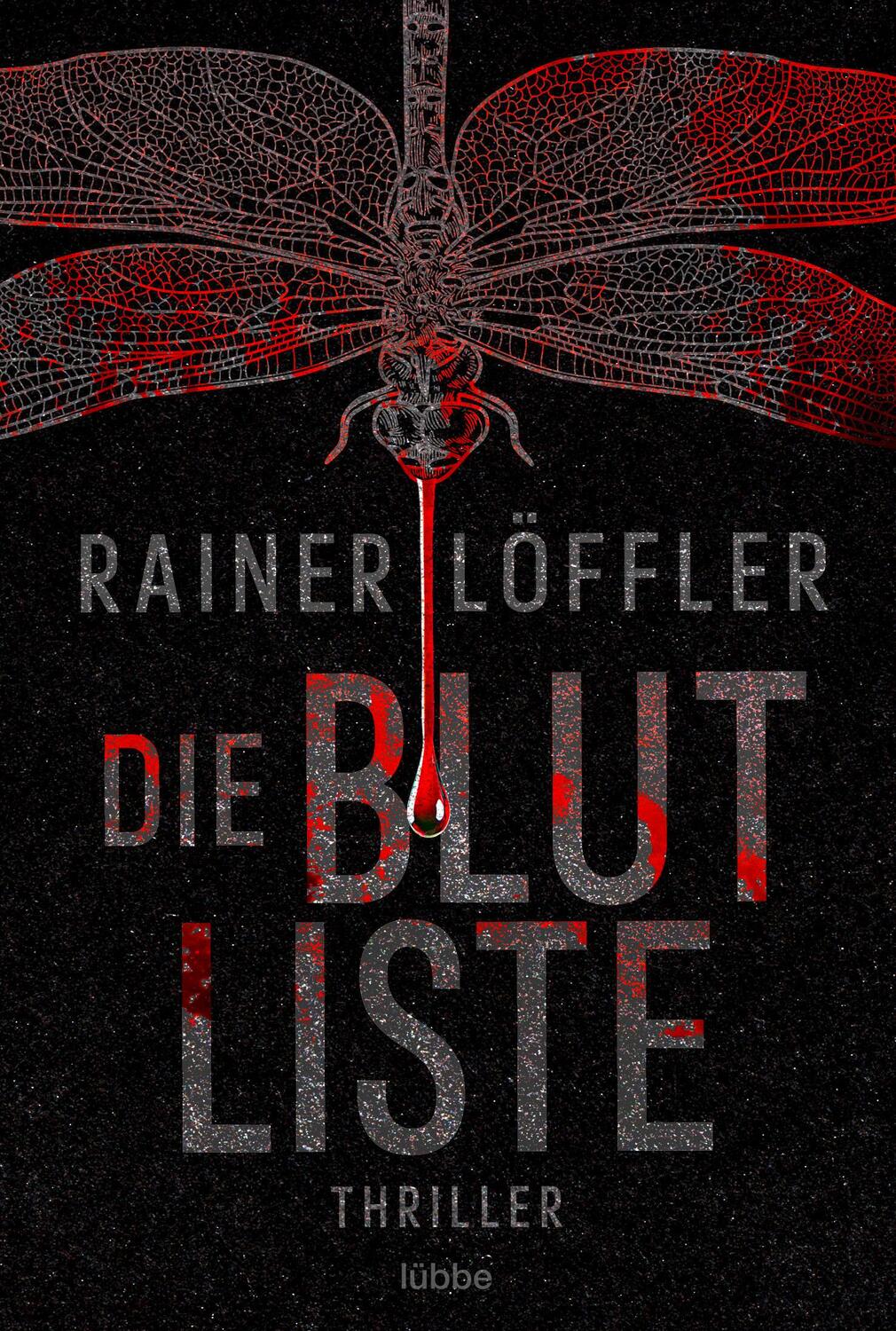 Cover: 9783404188000 | Die Blutliste | Thriller | Rainer Löffler | Taschenbuch | 496 S.