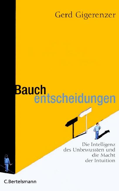 Cover: 9783570009376 | Bauchentscheidungen | Gerd Gigerenzer | Buch | 284 S. | Deutsch | 2007