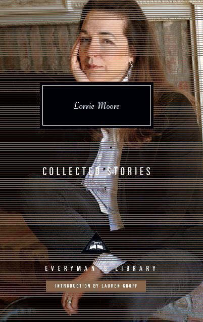 Cover: 9781841593937 | Collected Stories | Lorrie Moore | Buch | Everyman's Library CLASSICS