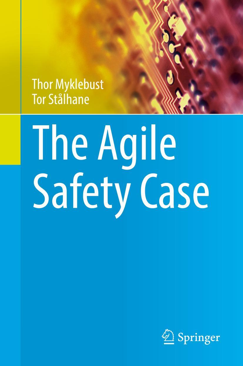 Cover: 9783319702643 | The Agile Safety Case | Tor Stålhane (u. a.) | Buch | xii | Englisch