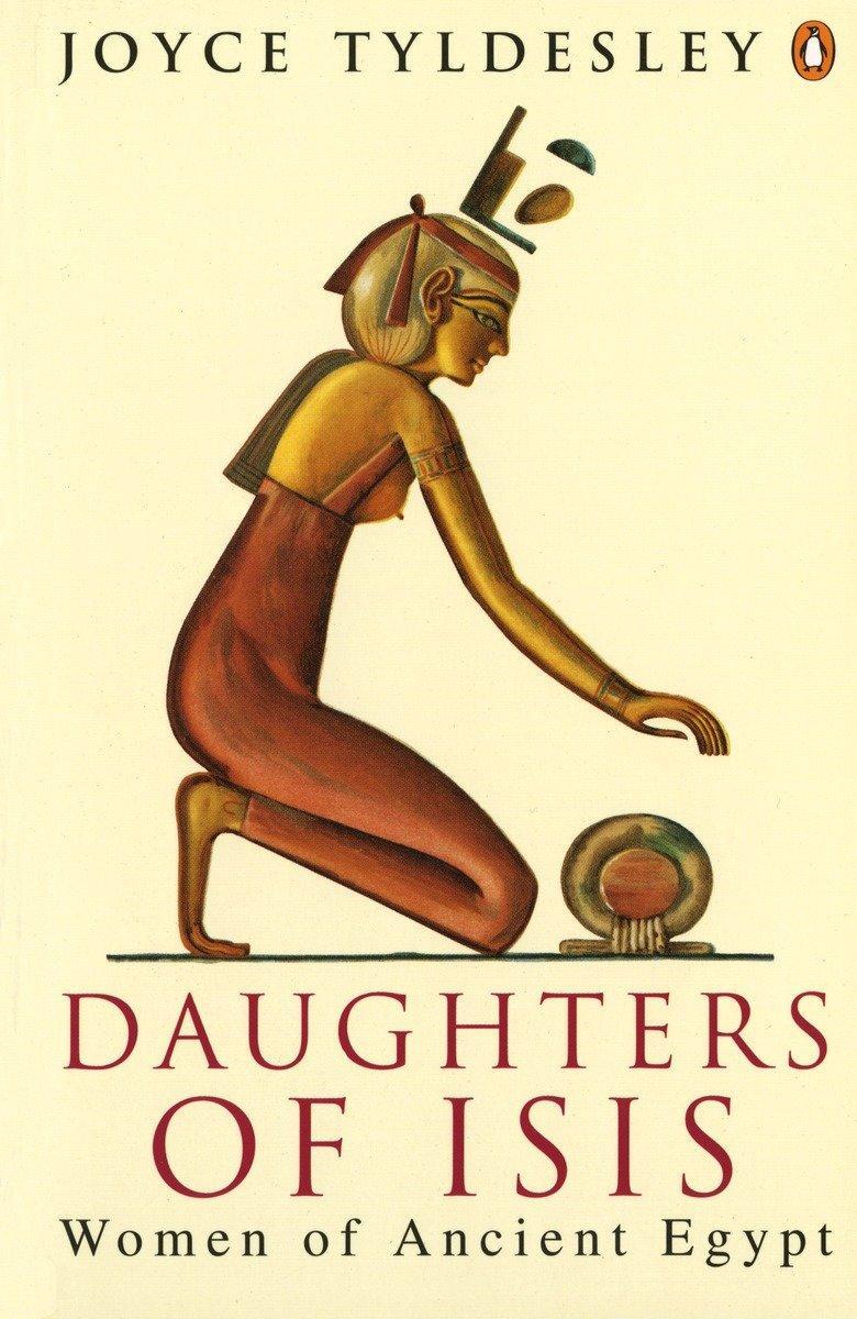 Cover: 9780140175967 | Daughters of Isis | Women of Ancient Egypt | Joyce A Tyldesley | Buch