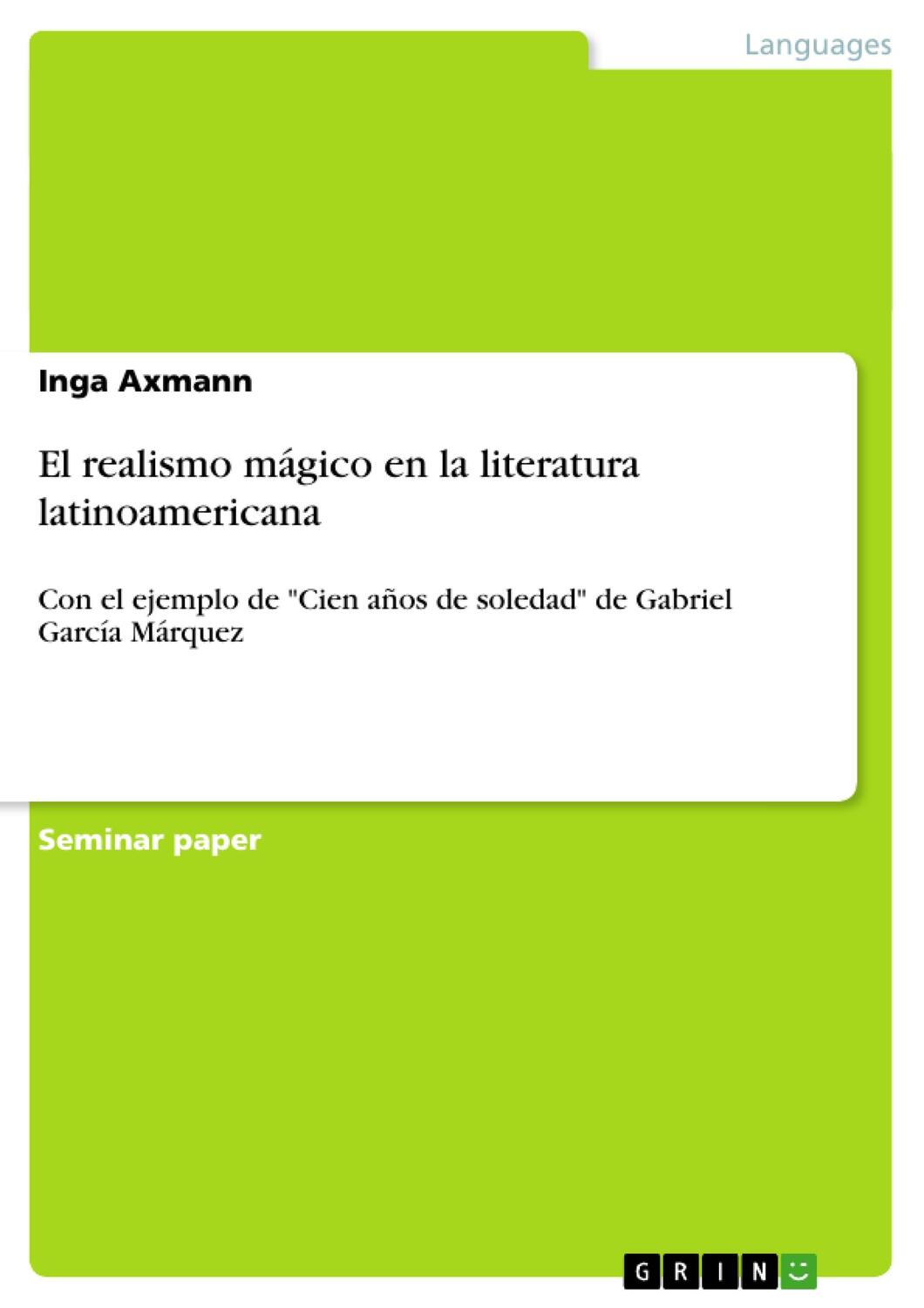 Cover: 9783640393152 | El realismo mágico en la literatura latinoamericana | Inga Axmann