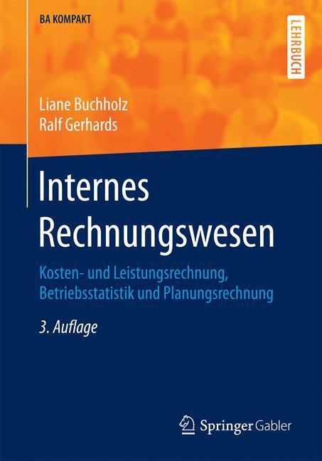 Cover: 9783662484043 | Internes Rechnungswesen | Liane Buchholz (u. a.) | Taschenbuch
