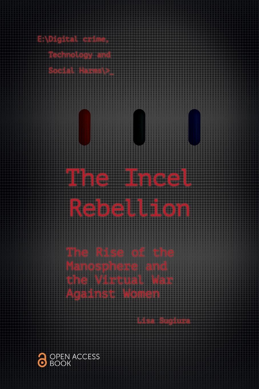 Cover: 9781839822575 | The Incel Rebellion | Lisa Sugiura | Taschenbuch | Paperback | 2021