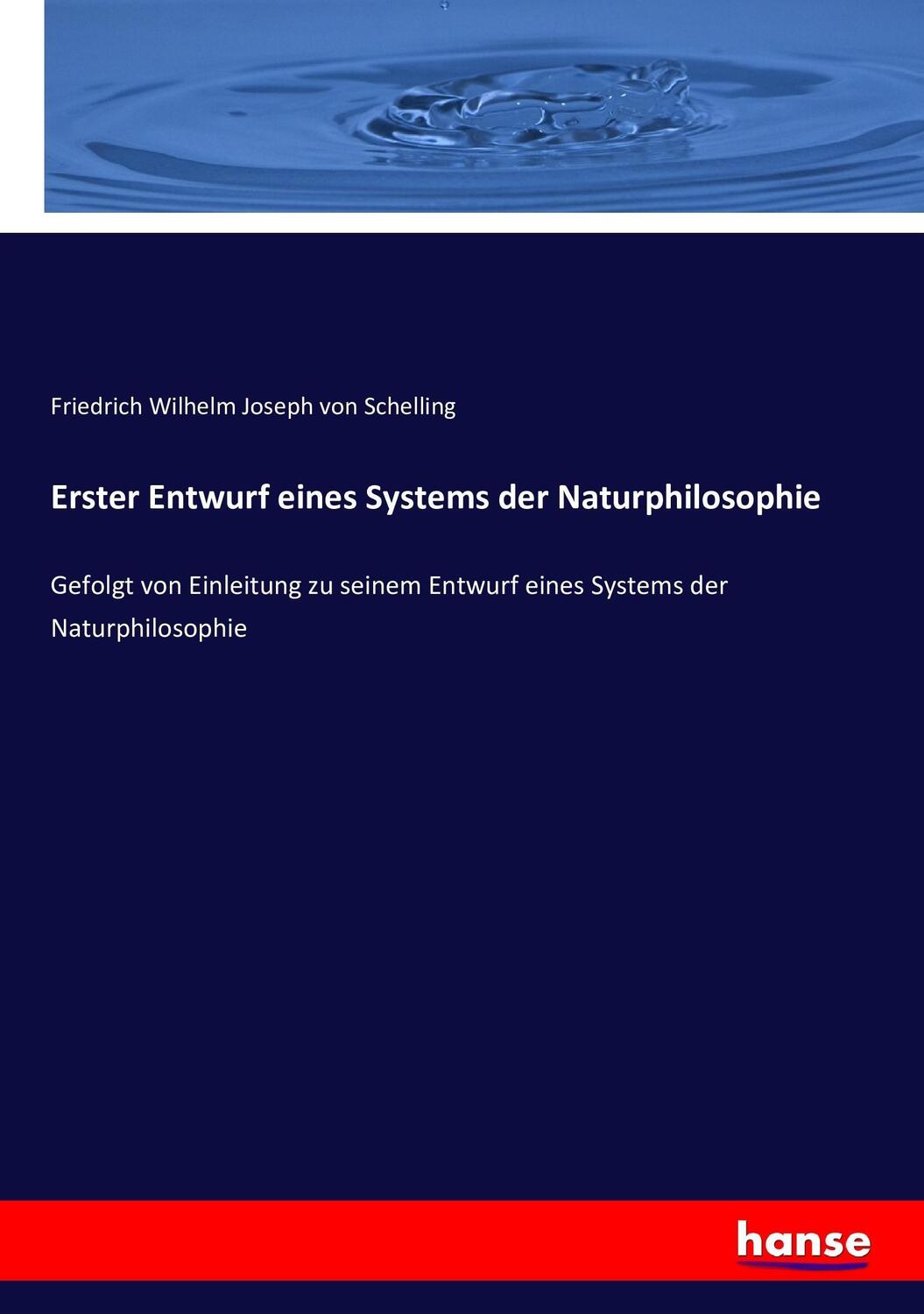 Cover: 9783743416420 | Erster Entwurf eines Systems der Naturphilosophie | Schelling | Buch