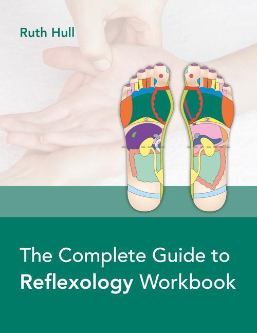 Cover: 9781913088149 | The Complete Guide to Reflexology Workbook | Ruth Hull | Taschenbuch
