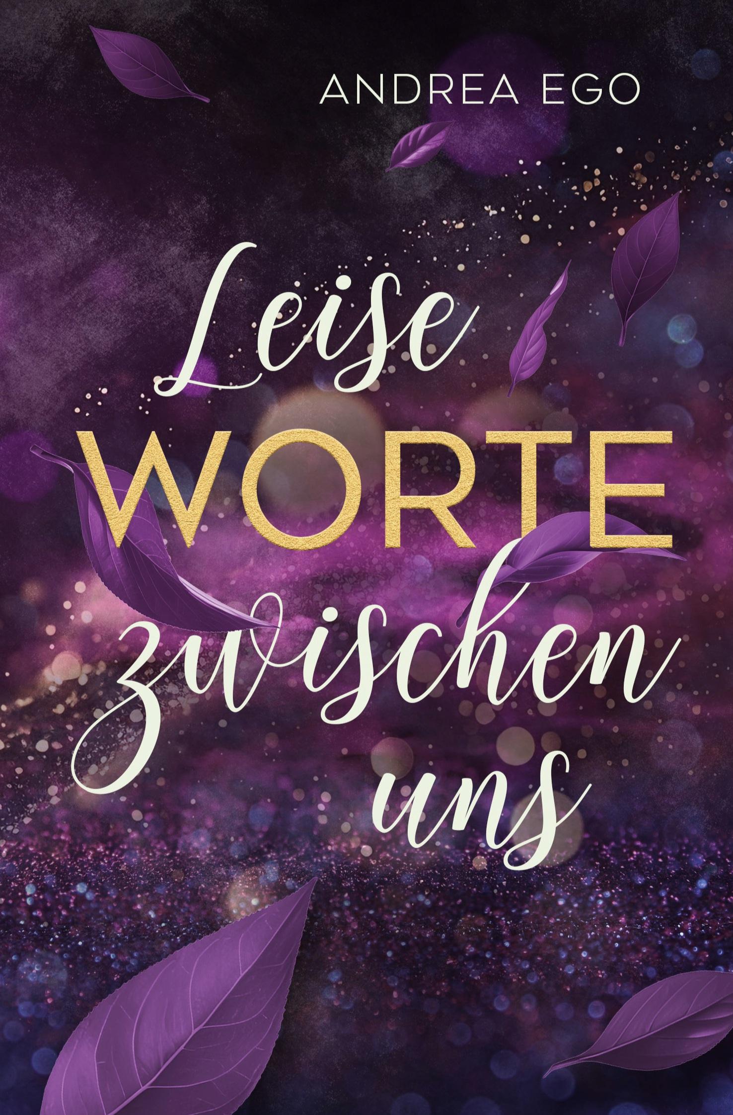 Cover: 9783759211521 | Leise Worte zwischen uns | Andrea Ego | Taschenbuch | Paperback | 2024