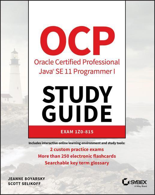 Cover: 9781119584704 | OCP Oracle Certified Professional Java SE 11 Programmer I Study Guide