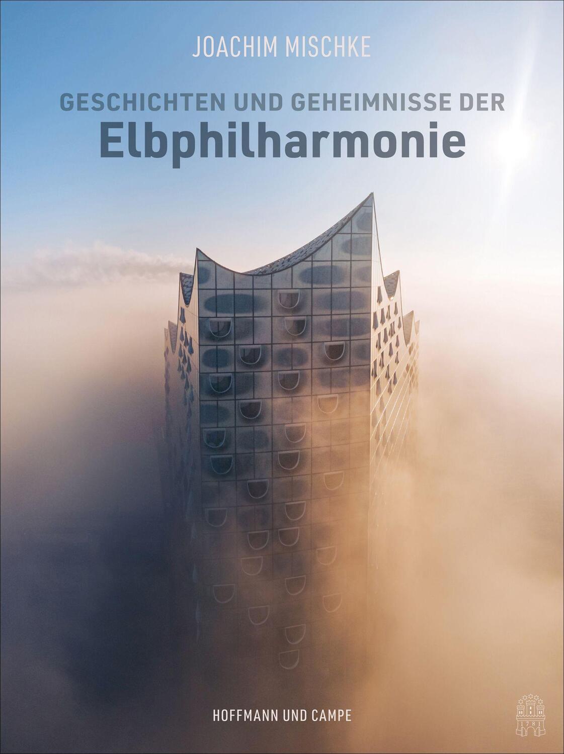 Cover: 9783455012576 | Geschichten und Geheimnisse der Elbphilharmonie | Joachim Mischke