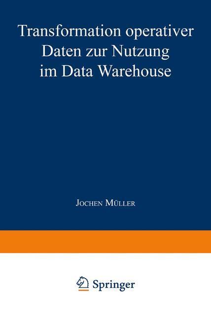 Cover: 9783824470730 | Transformation operativer Daten zur Nutzung im Data Warehouse | Müller
