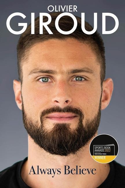 Cover: 9781801500098 | Always Believe | The Autobiography of Olivier Giroud | Giroud (u. a.)