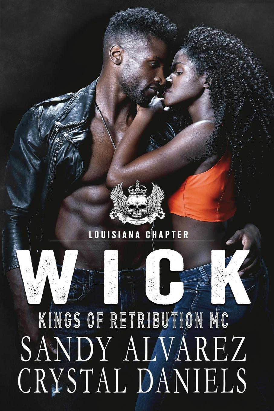 Cover: 9781736958766 | Wick, Kings of Retribution MC Louisiana | Crystal Daniels | Buch