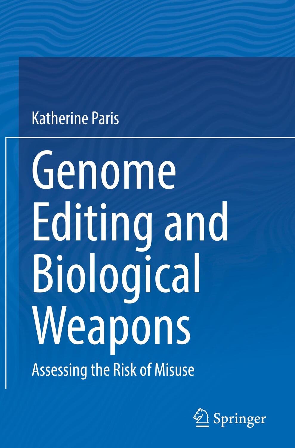 Cover: 9783031218194 | Genome Editing and Biological Weapons | Assessing the Risk of Misuse