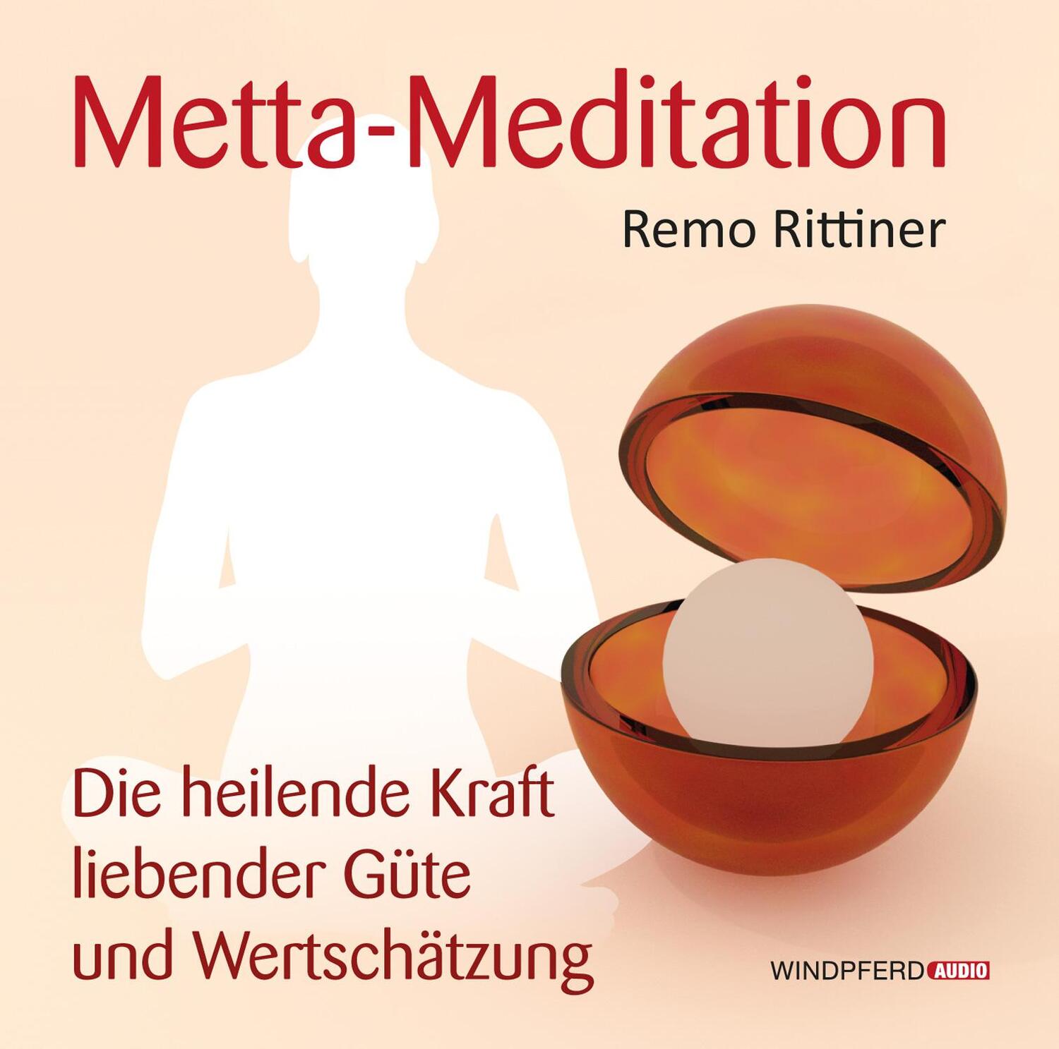 Cover: 9783864100871 | Metta-Meditation | Die heilende Kraft liebender Güte und Wertschätzung