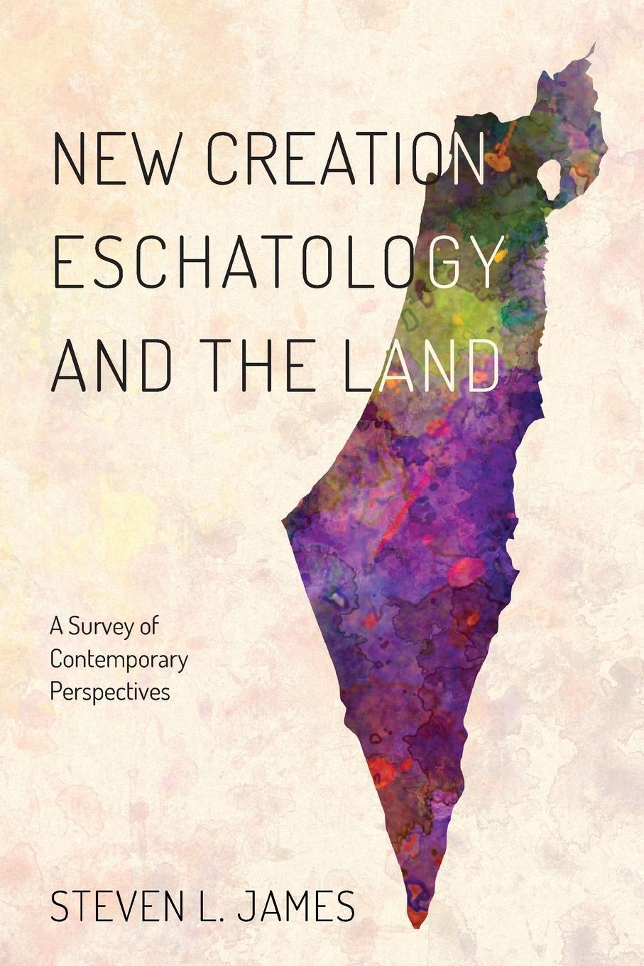 Cover: 9781532619137 | New Creation Eschatology and the Land | Steven L. James | Taschenbuch