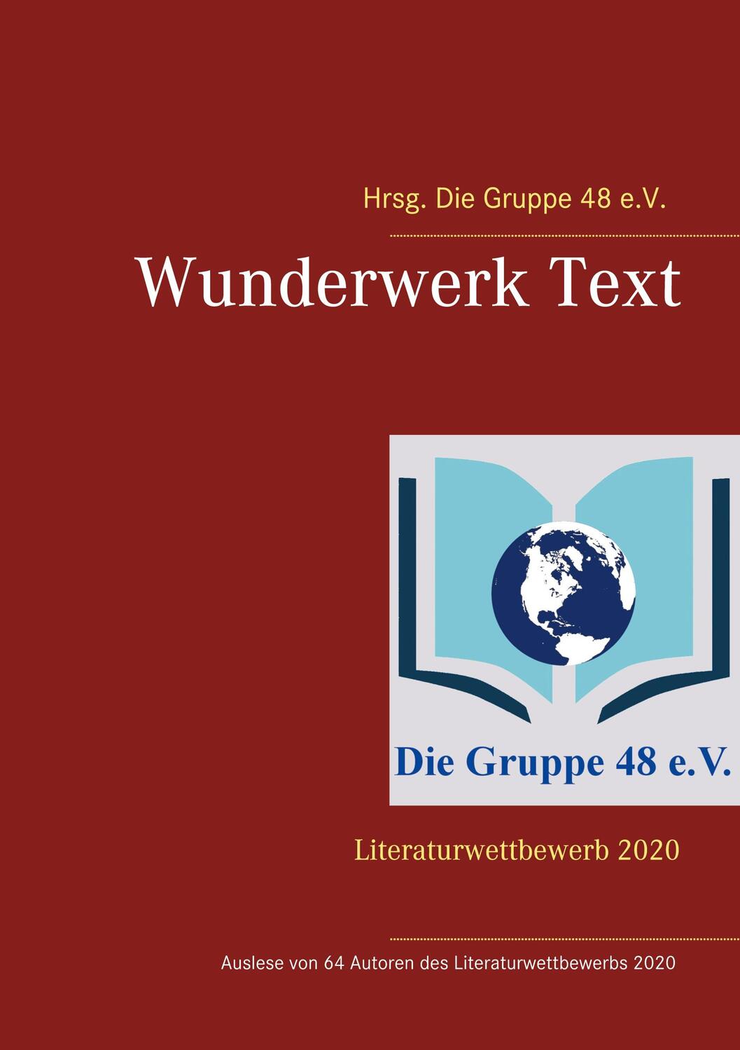 Cover: 9783750496231 | Wunderwerk Text | Literaturwettbewerb 2020 | Die Gruppe 48 e.V. | Buch