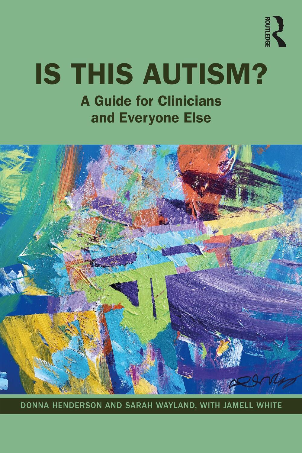 Cover: 9781032150222 | Is This Autism? | A Guide for Clinicians and Everyone Else | Buch