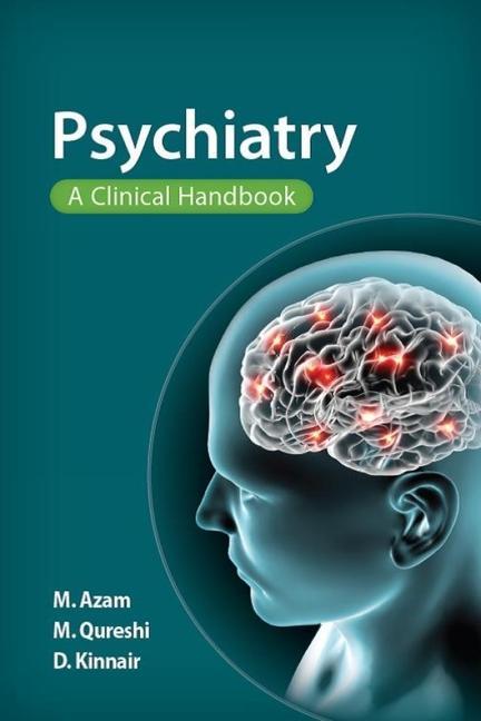 Cover: 9781907904813 | Psychiatry: A Clinical Handbook | Mohsin Azam (u. a.) | Taschenbuch