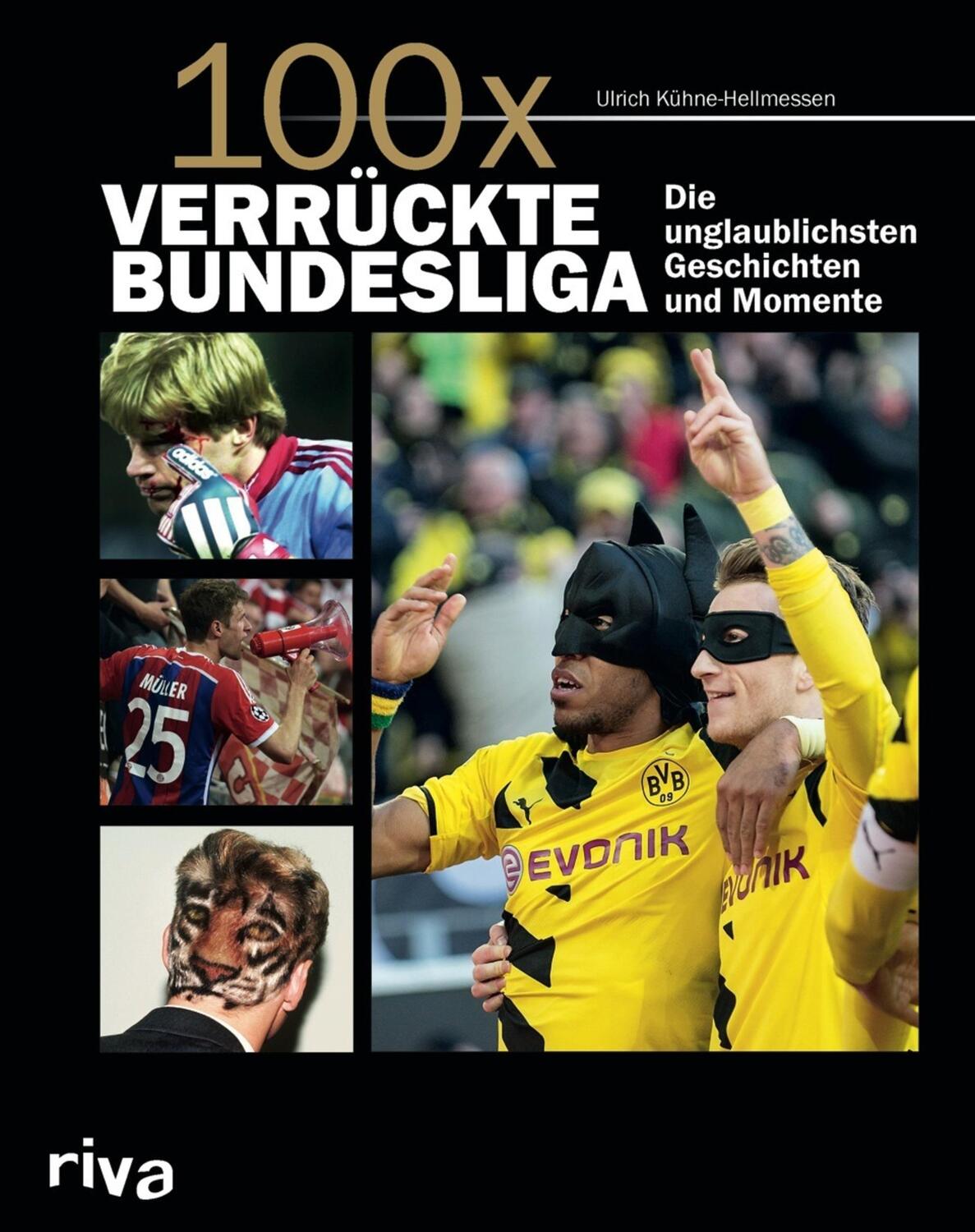 Cover: 9783868838756 | 100x verrückte Bundesliga | Krasse Geschichten, unglaubliche Momente
