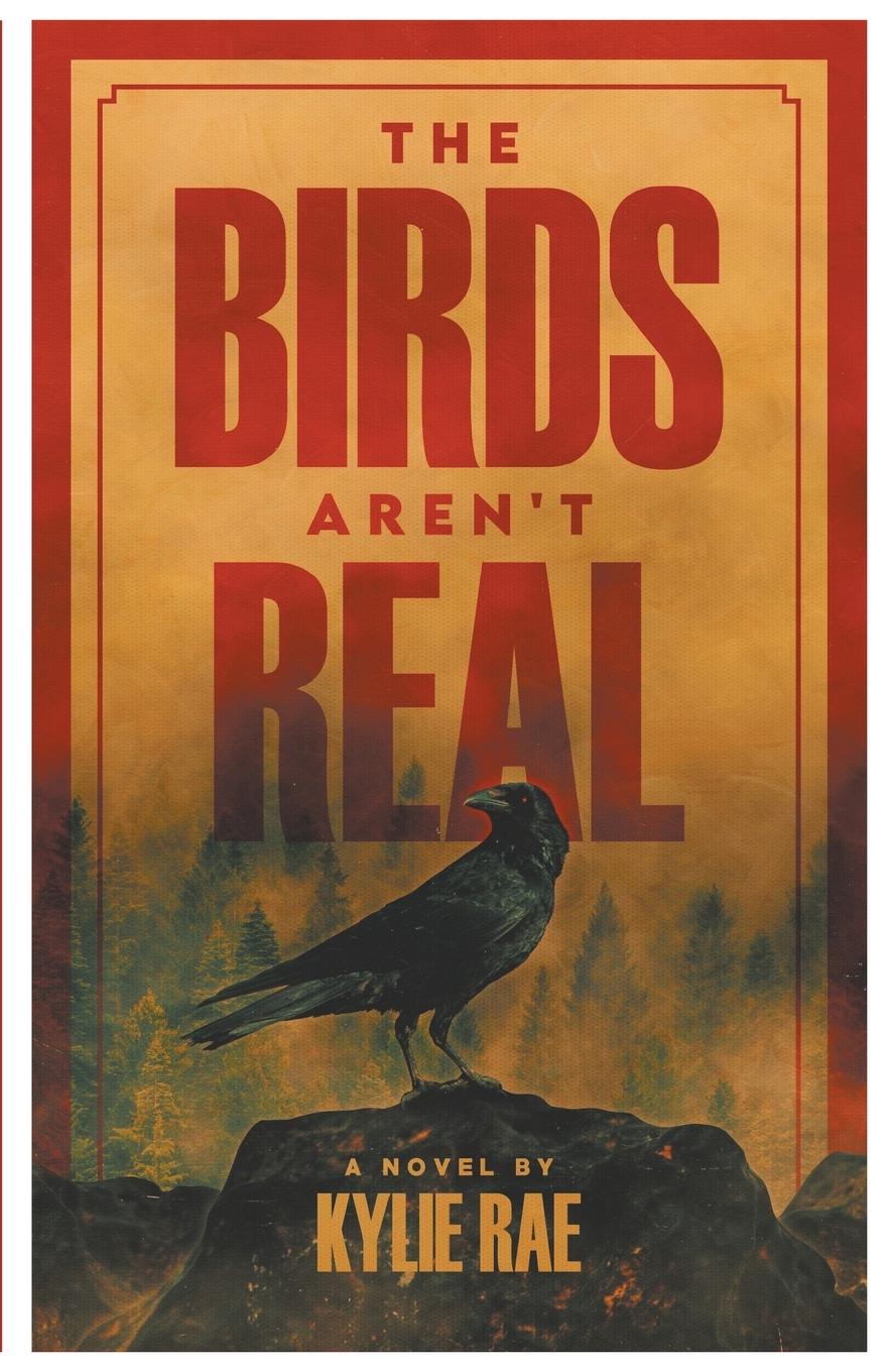 Cover: 9798201119164 | The Birds Aren't Real | Kylie Rae | Taschenbuch | Englisch | 2022