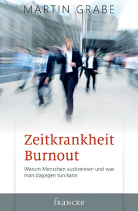 Cover: 9783868273502 | Zeitkrankheit Burnout | Martin Grabe | Buch | 103 S. | Deutsch | 2005