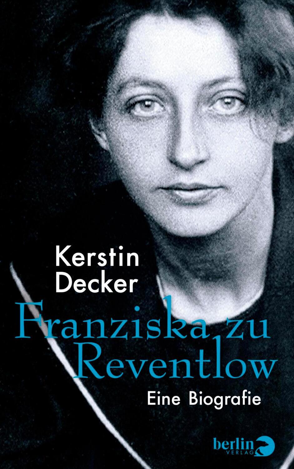 Cover: 9783827013620 | Franziska zu Reventlow | Eine Biografie | Kerstin Decker | Buch | 2018