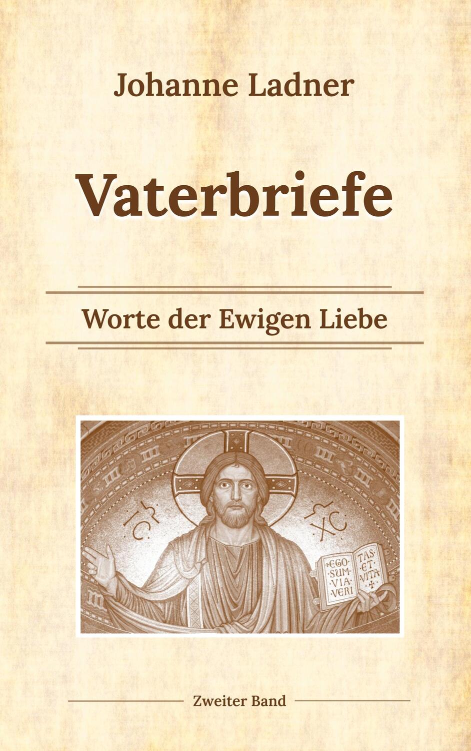 Cover: 9783755781998 | Vaterworte Bd. 2 | Worte der Ewigen Liebe | Johanne Ladner | Buch