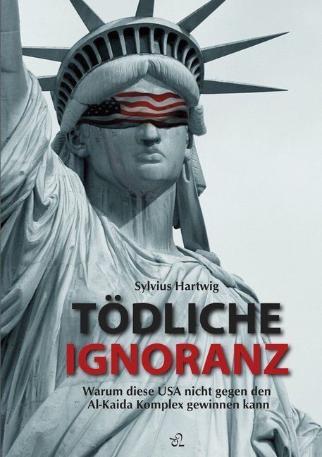 Cover: 9783942115292 | Tödliche Ignoranz | Sylvius Hartwig | Buch | 2014 | Bussert & Stadeler