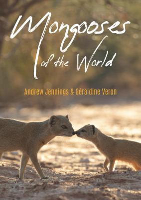 Cover: 9781849954358 | Mongooses of the World | Andrew Jennings (u. a.) | Taschenbuch | 2019