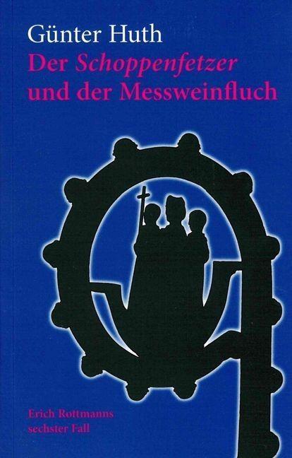 Cover: 9783429053895 | Der Schoppenfetzer und der Messweinfluch | Günter Huth | Taschenbuch