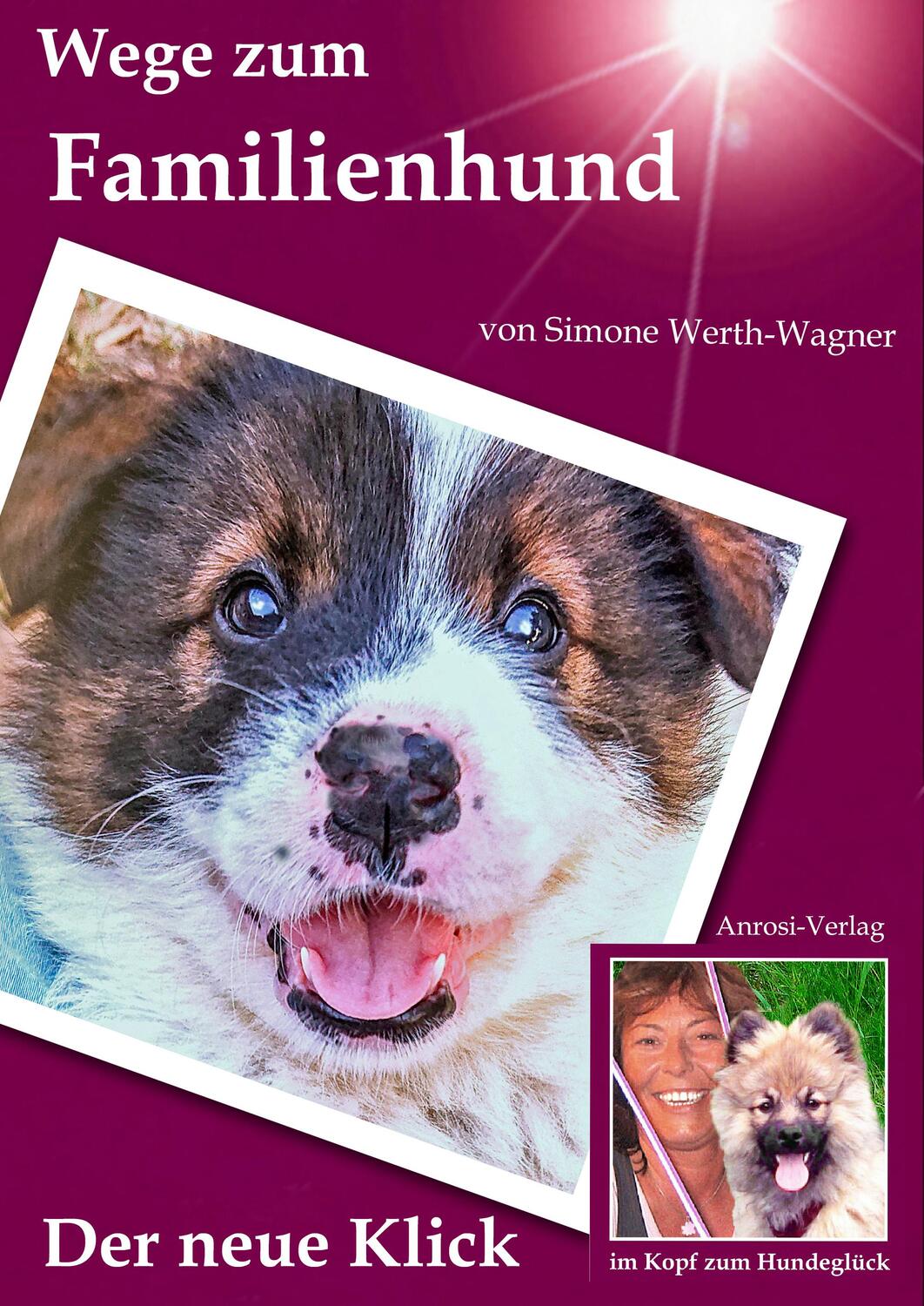 Cover: 9783981411522 | Wege zum Familienhund | Der neue Klick | Simone Werth-Wagner | Buch