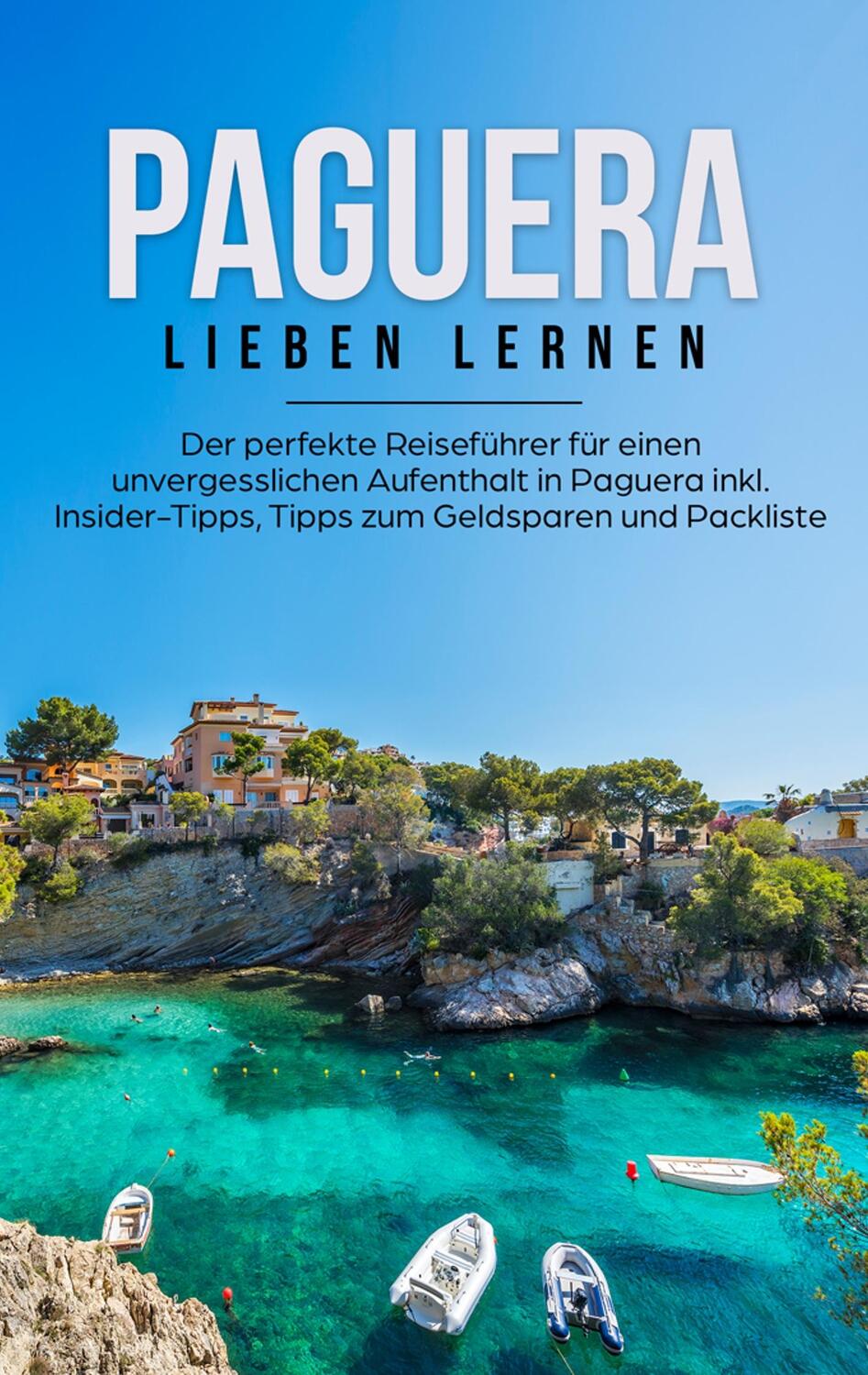 Cover: 9783750469389 | Paguera lieben lernen: Der perfekte Reiseführer für einen...