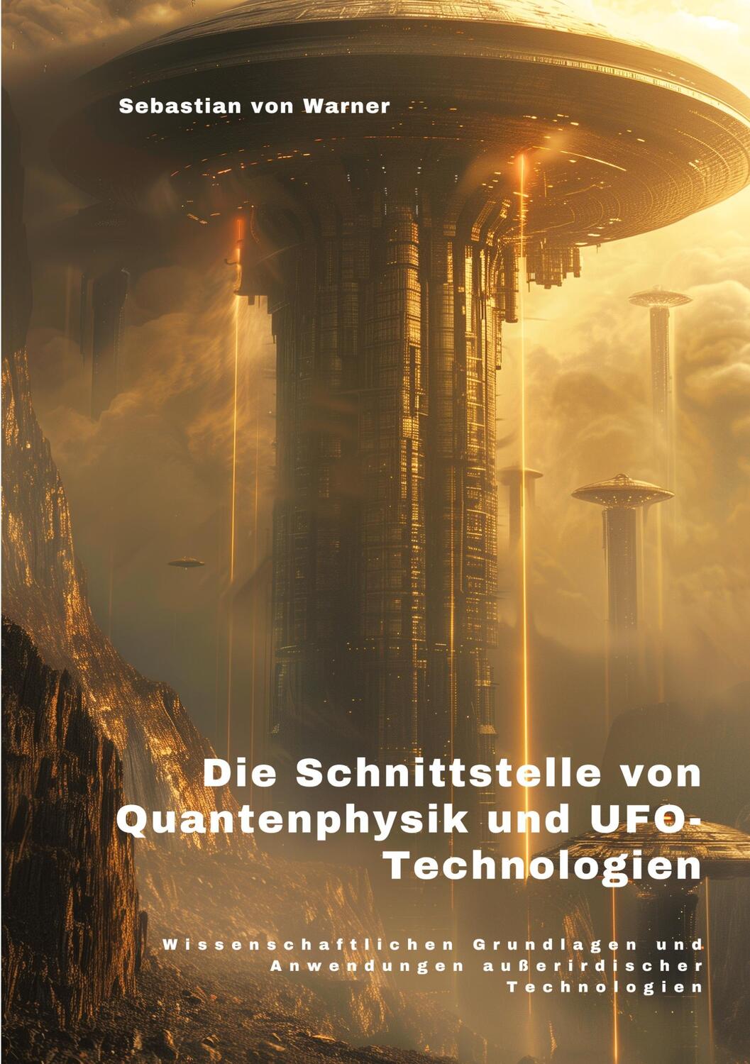 Cover: 9783384228765 | Die Schnittstelle von Quantenphysik und UFO-Technologien | Warner