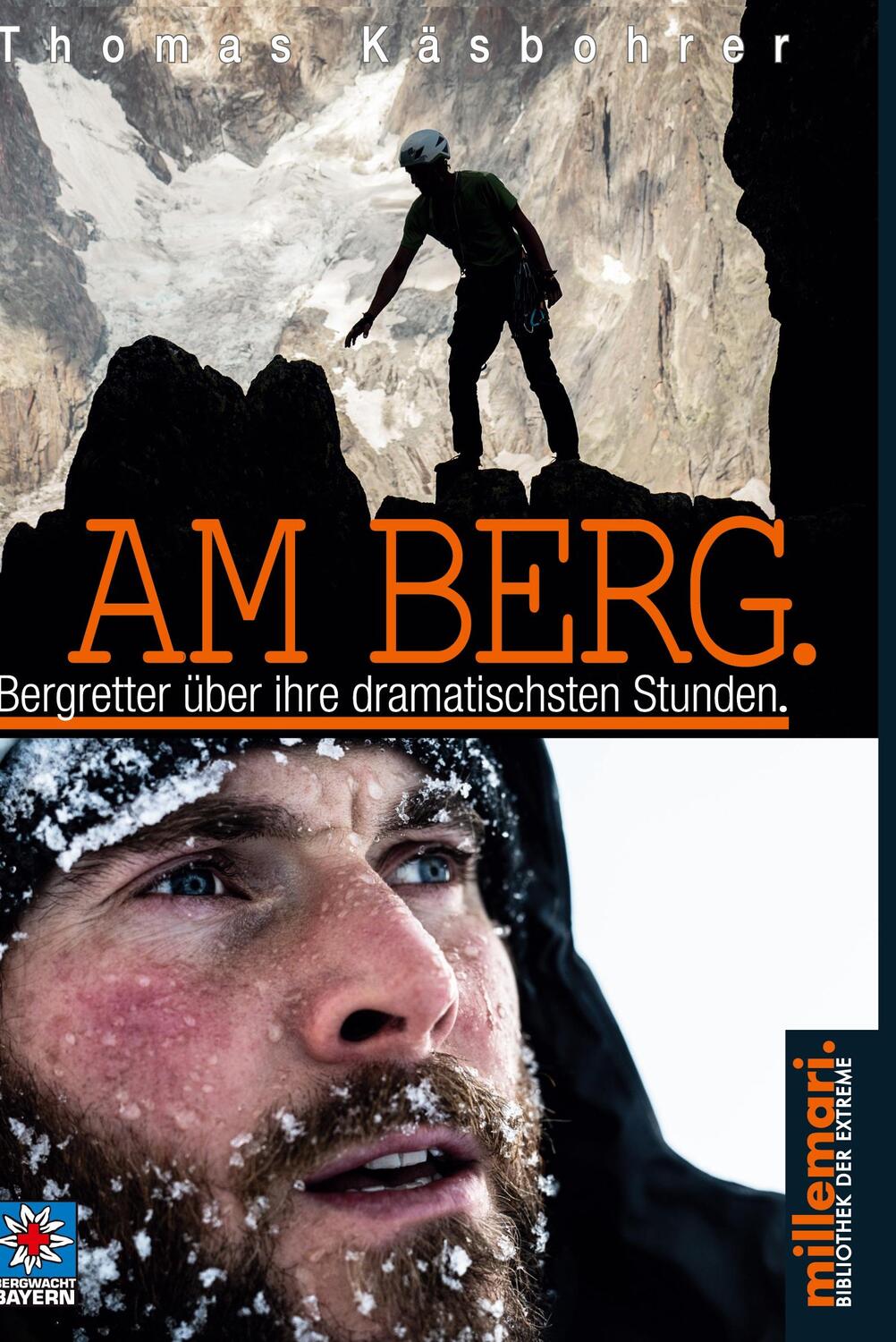 Cover: 9783946014829 | Am Berg. | Bergretter über ihre dramatischsten Stunden. | Käsbohrer
