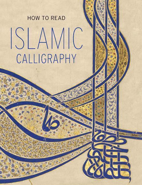 Cover: 9781588396303 | How to Read Islamic Calligraphy | Maryam Ekhtiar | Taschenbuch | 2018