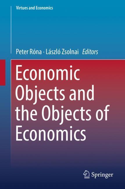 Cover: 9783319945286 | Economic Objects and the Objects of Economics | László Zsolnai (u. a.)