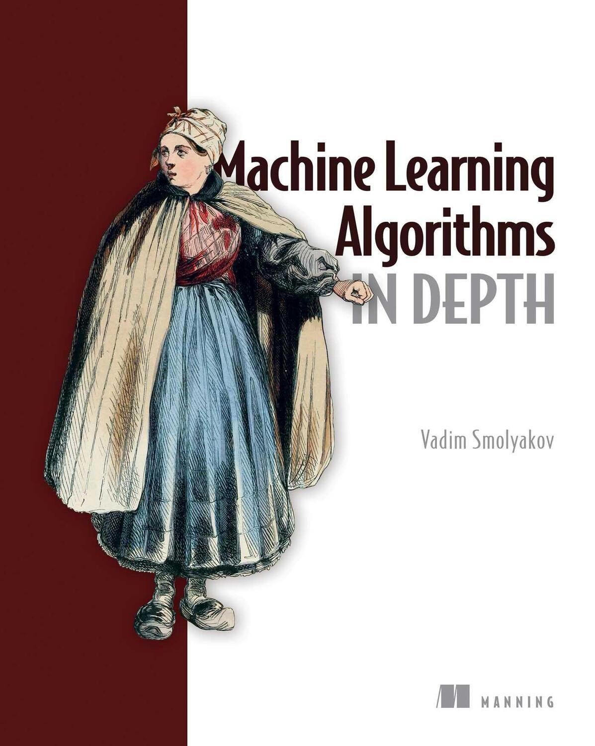 Cover: 9781633439214 | Machine Learning Algorithms in Depth | Vadim Smolyakov | Buch | 2024