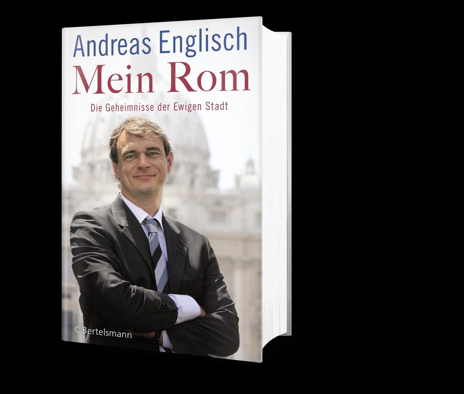 Bild: 9783570103593 | Mein Rom | Die Geheimnisse der Ewigen Stadt | Andreas Englisch | Buch