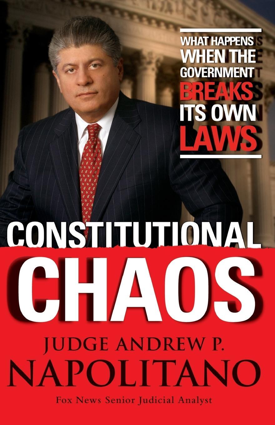 Cover: 9781595550408 | Constitutional Chaos | Andrew P. Napolitano | Taschenbuch | Paperback
