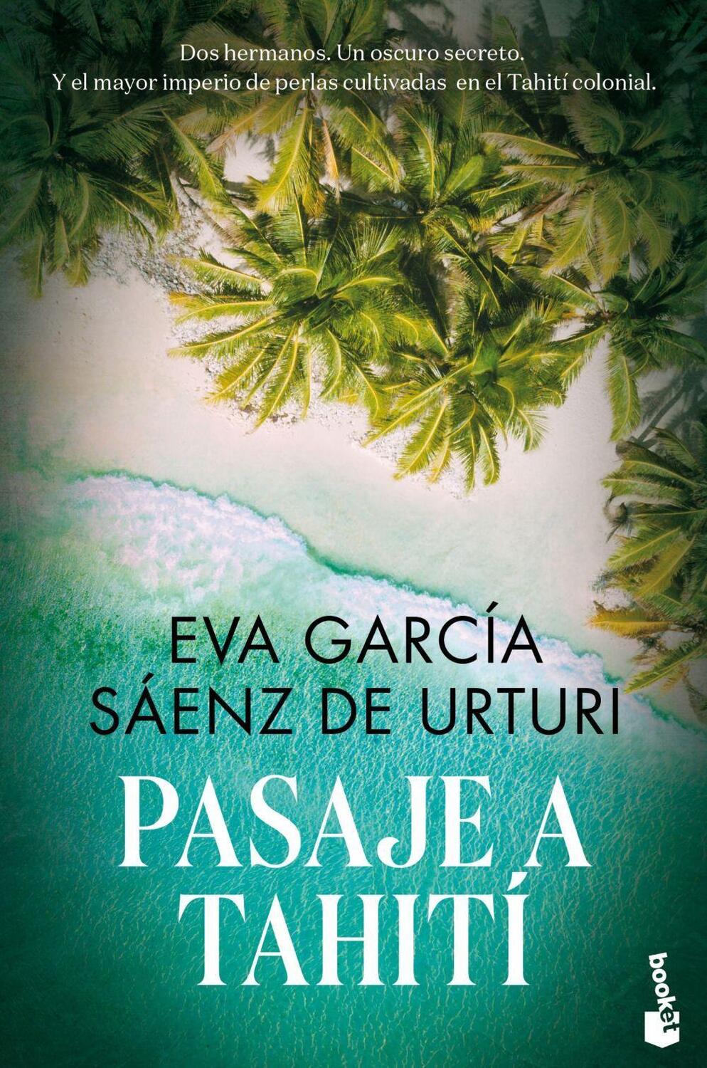 Cover: 9788467068641 | Pasaje a tahiti | Eva Garcia Saenz de Urturi | Taschenbuch | Spanisch