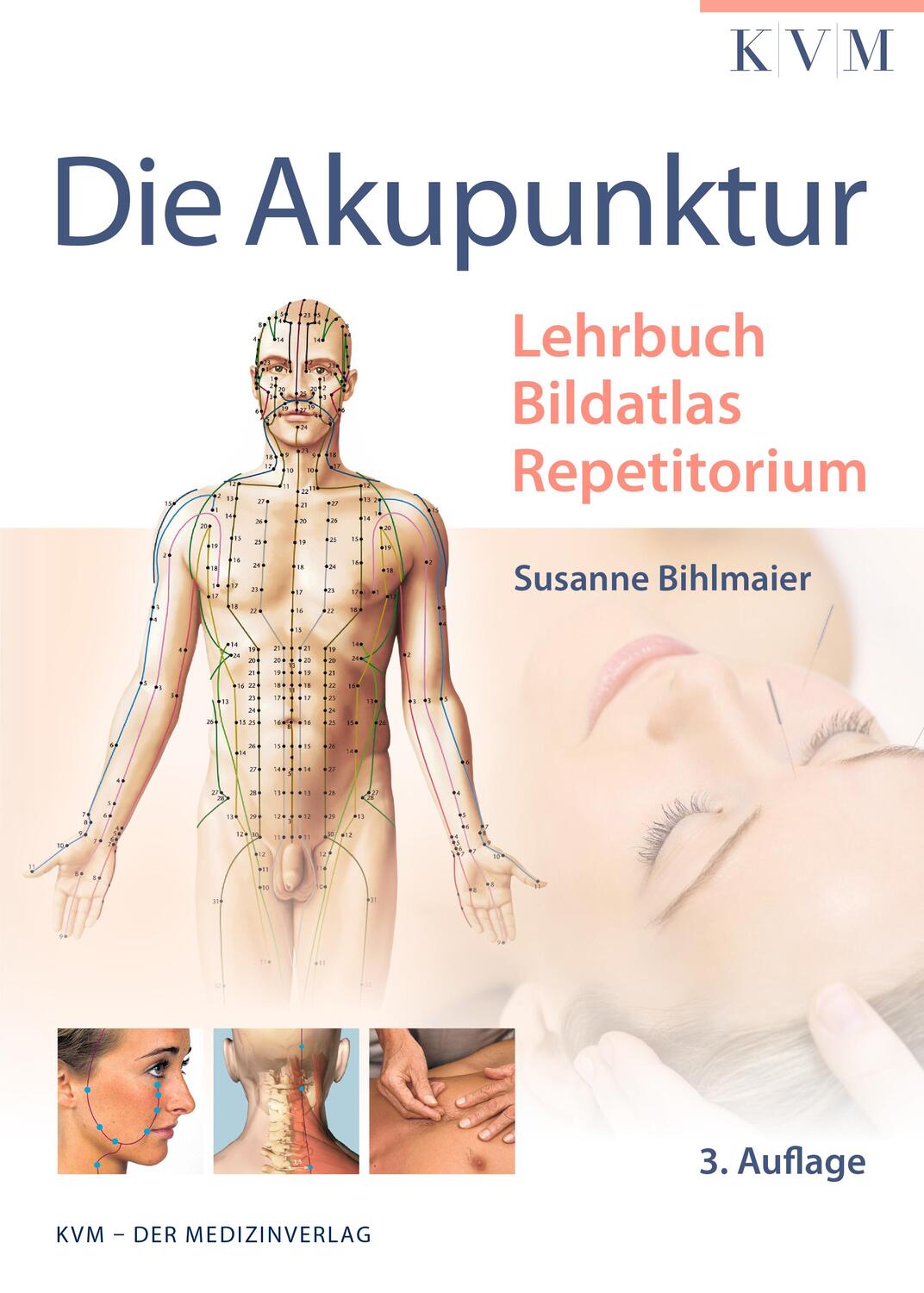 Cover: 9783868674927 | Die Akupunktur | Lehrbuch Bildatlas Repetitorium | Susanne Bihlmaier