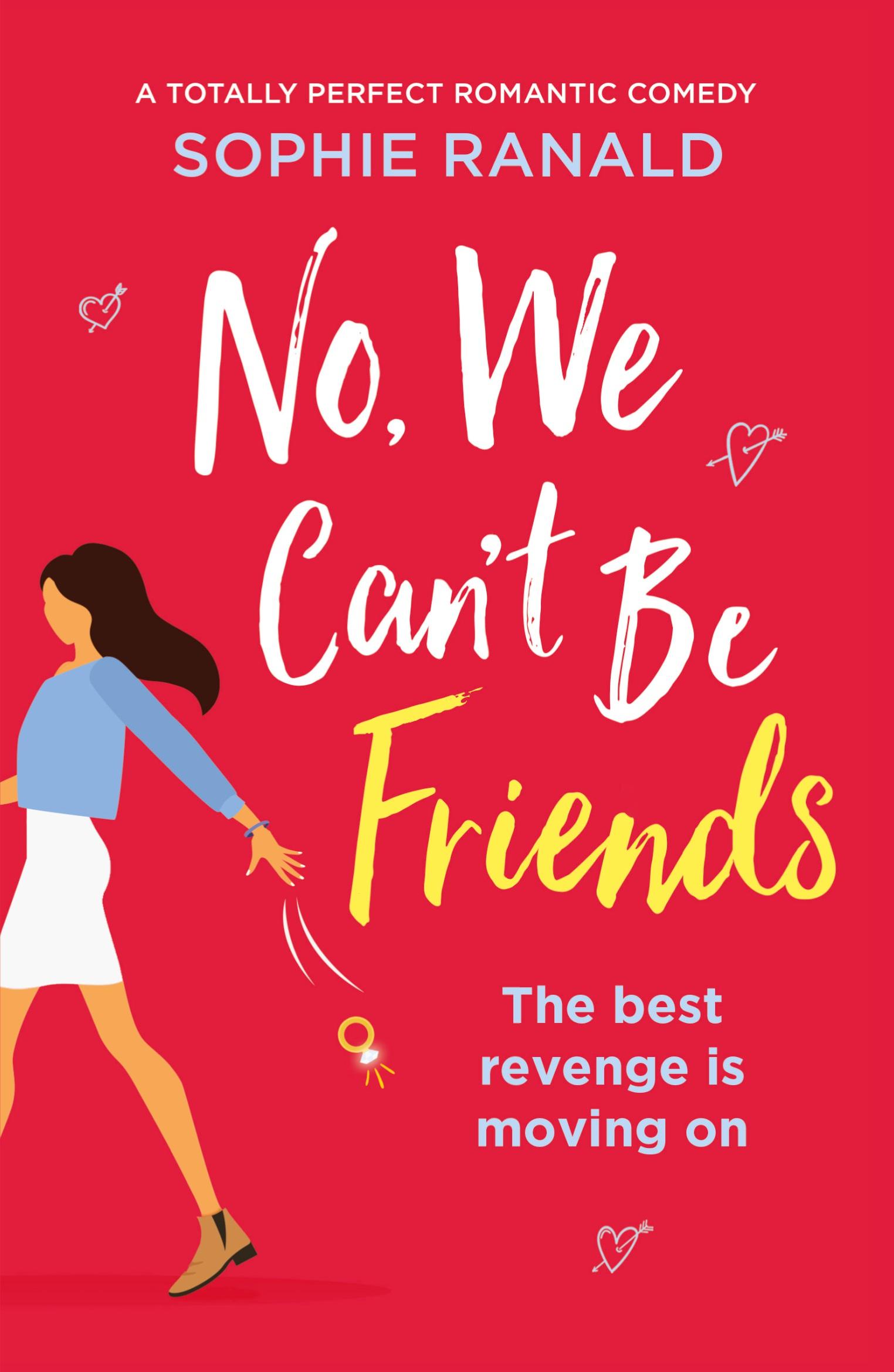 Cover: 9781838881368 | No, We Can't Be Friends | A totally perfect romantic comedy | Ranald