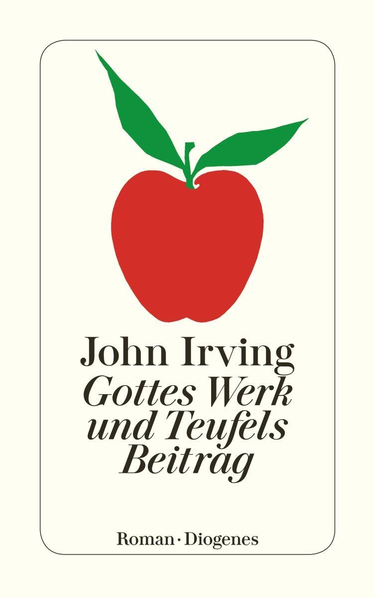 Cover: 9783257218374 | Gottes Werk und Teufels Beitrag | John Irving | Taschenbuch | 848 S.