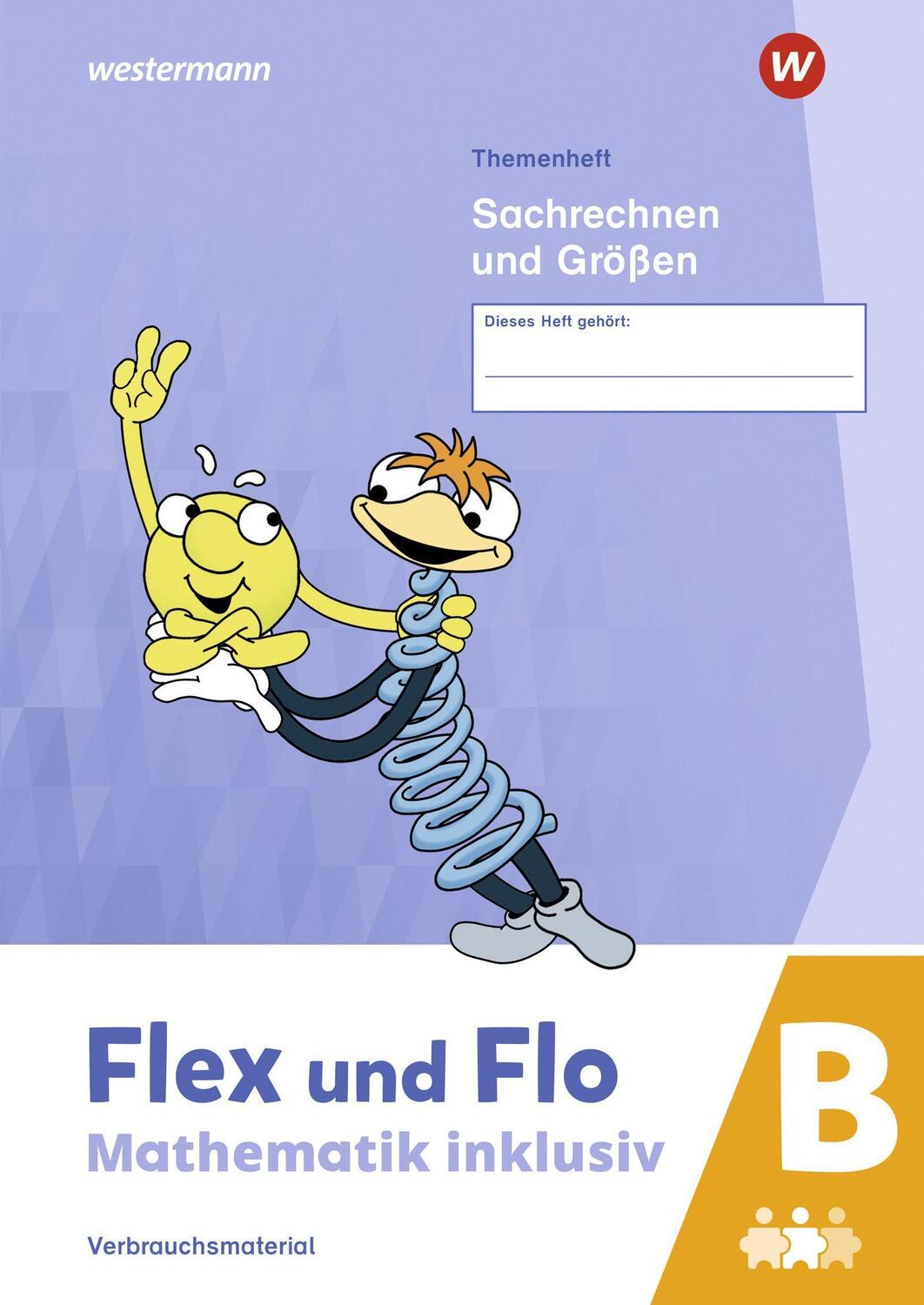Cover: 9783141184167 | Flex und Flo - Mathematik inklusiv. Sachrechnen und Größen B | Deutsch