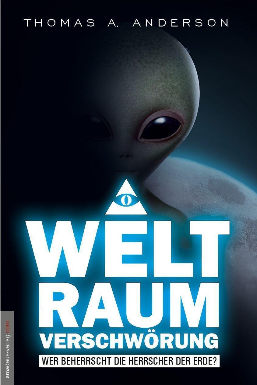Cover: 9783938656433 | Die Weltraumverschwörung | Thomas A. Anderson | Buch | Deutsch | 2017
