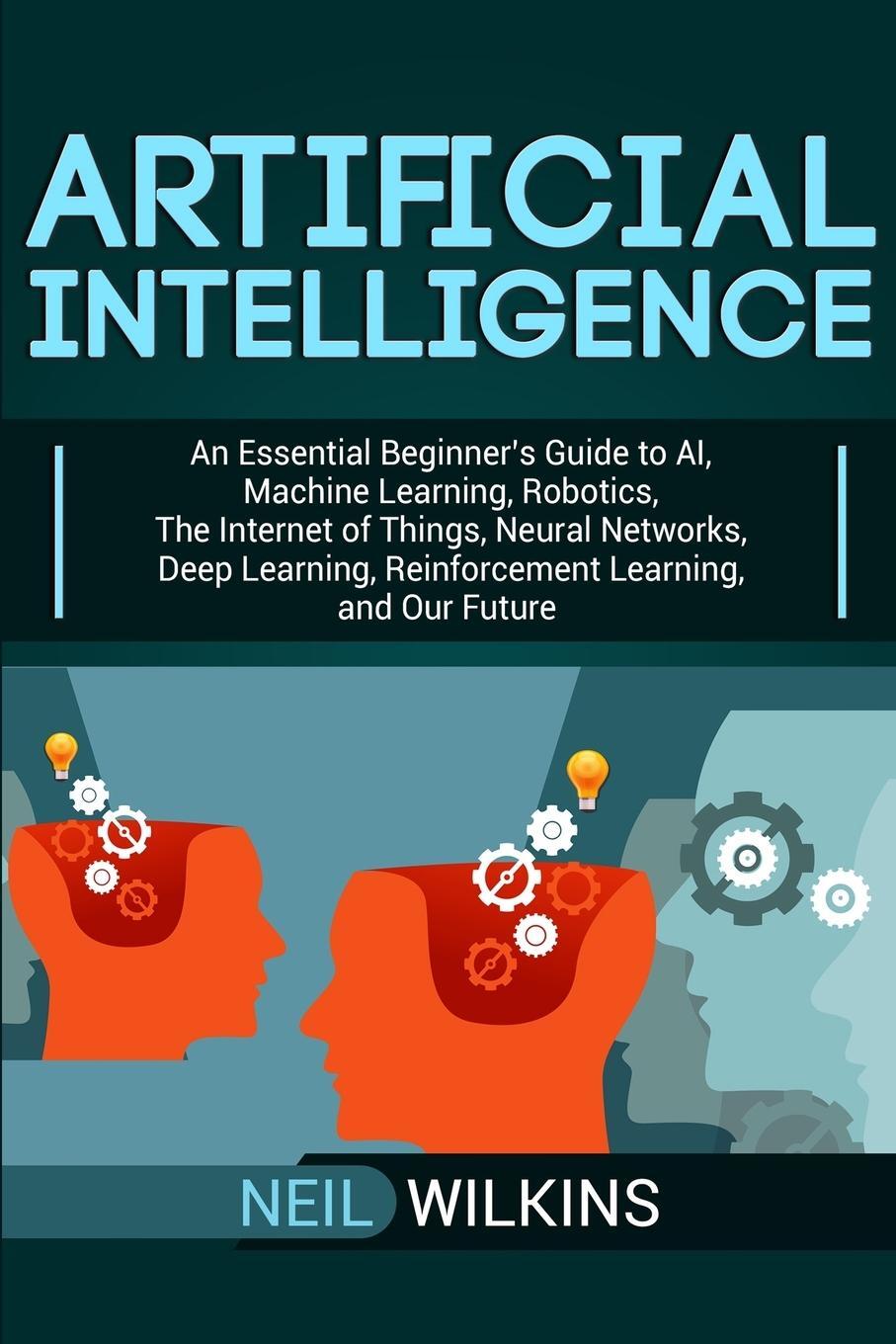 Cover: 9781950922512 | Artificial Intelligence | Neil Wilkins | Taschenbuch | Paperback