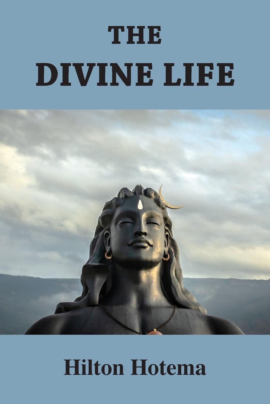 Cover: 9781585094080 | The Divine Life | Hilton Hotema | Taschenbuch | Paperback | Englisch