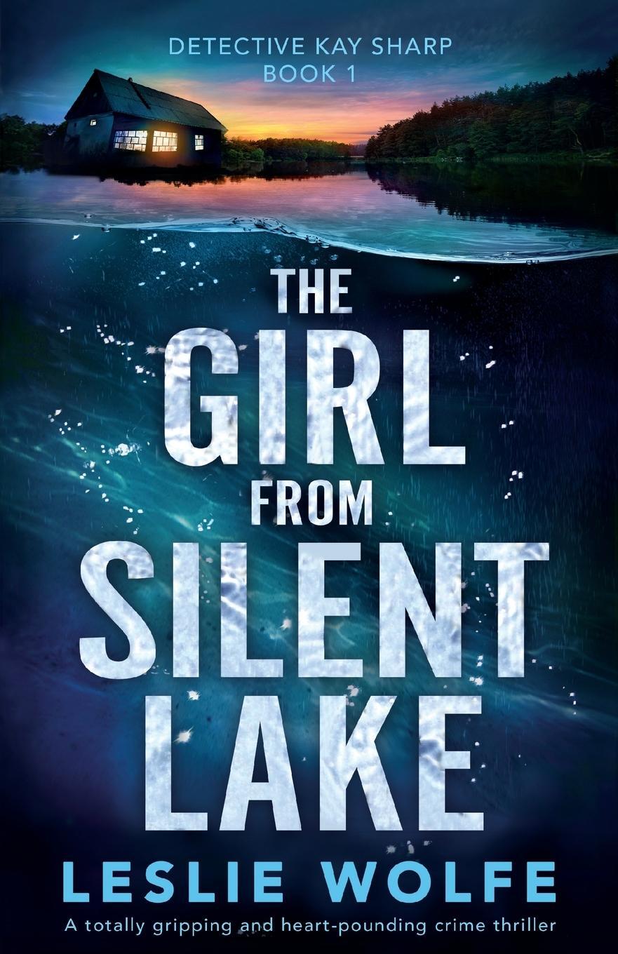 Cover: 9781838889852 | The Girl from Silent Lake | Leslie Wolfe | Taschenbuch | Paperback