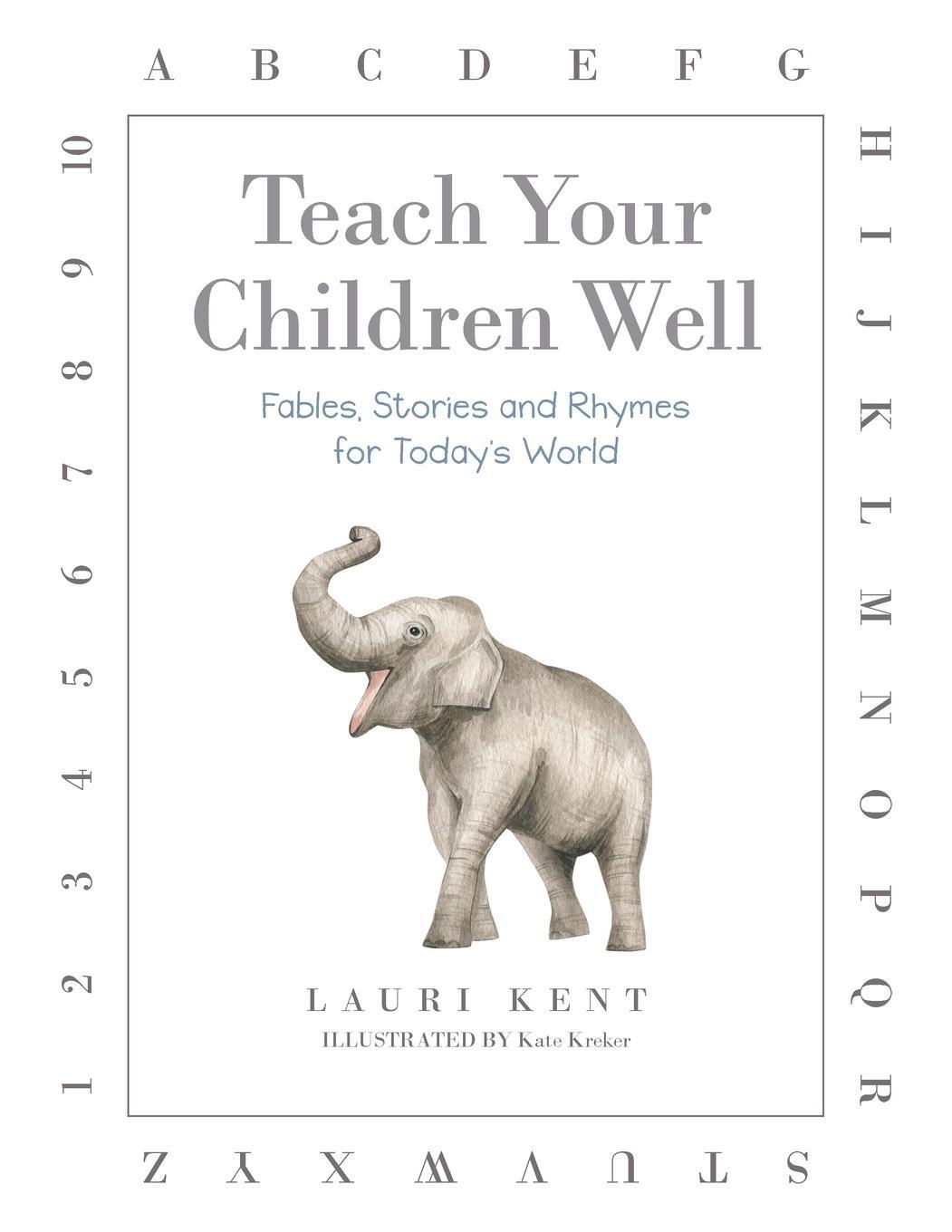 Cover: 9781489748904 | Teach Your Children Well | Lauri Kent | Taschenbuch | Paperback | 2023